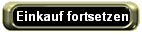 Einkauf fortsetzen